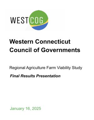 Western Connecticut Council of Governments Regional Agriculture Farm Viability Study Final Results Presentation